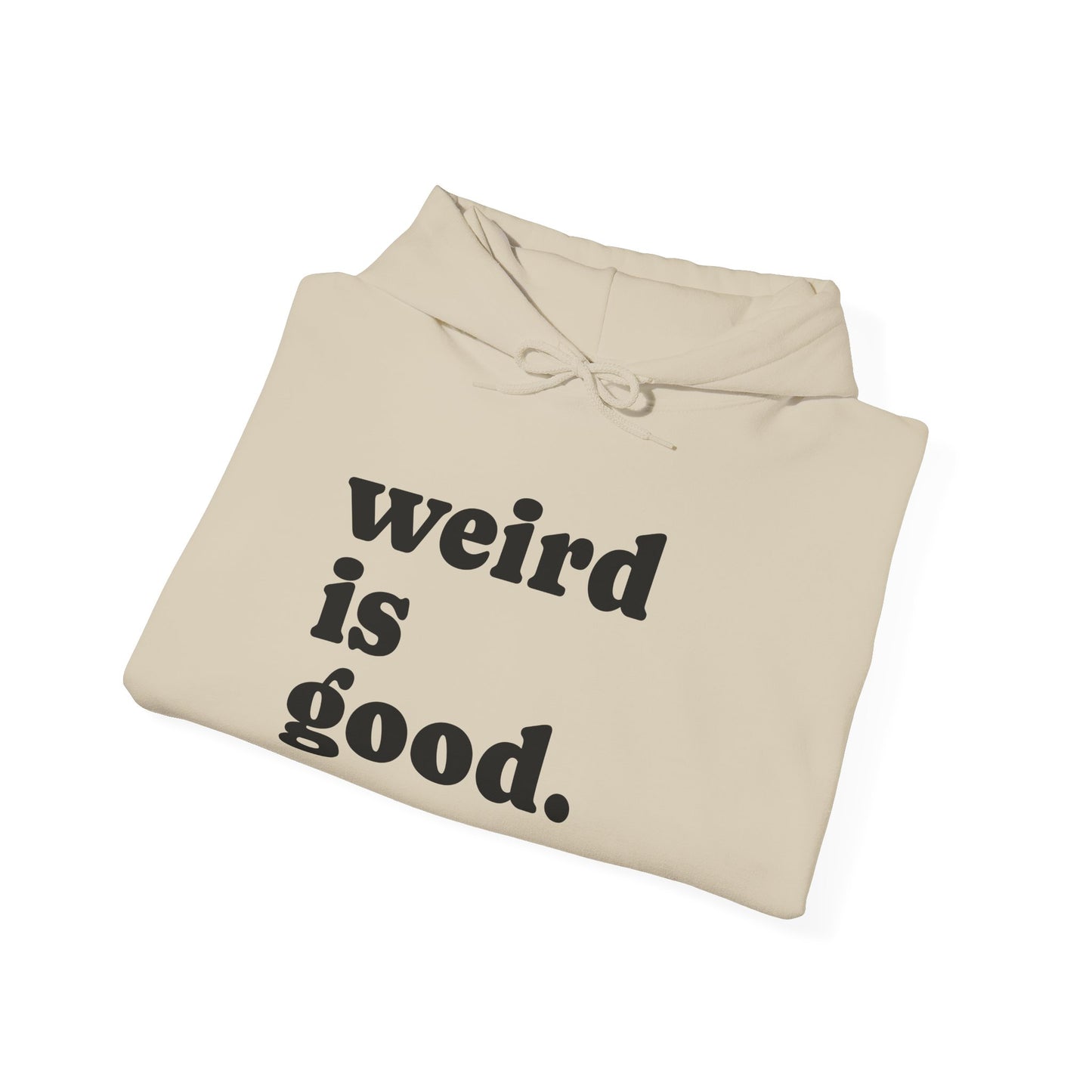 Weird is Good Hoodie - Unisex Heavy Blend Sweatshirt / Quirky Apparel