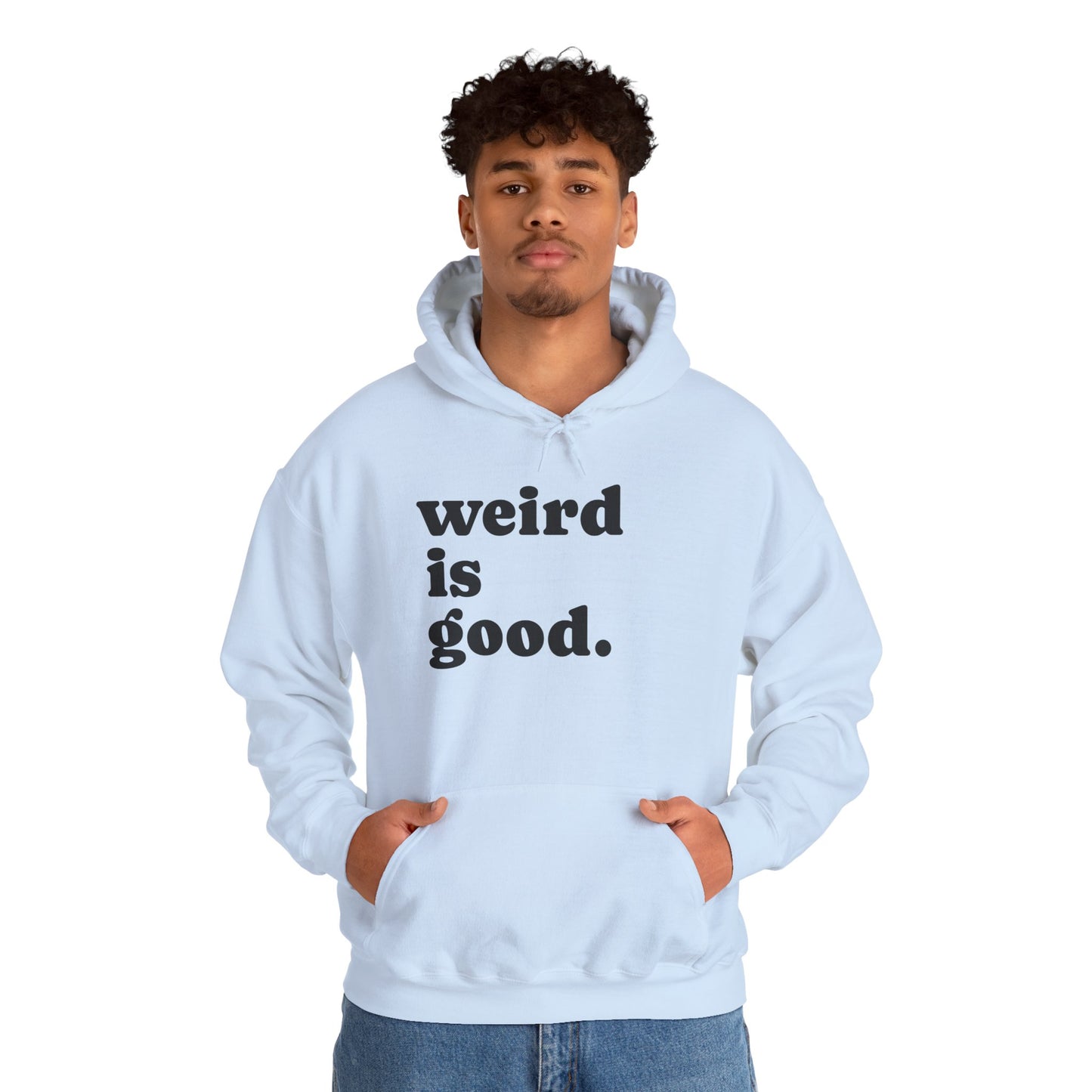 Weird is Good Hoodie - Unisex Heavy Blend Sweatshirt / Quirky Apparel