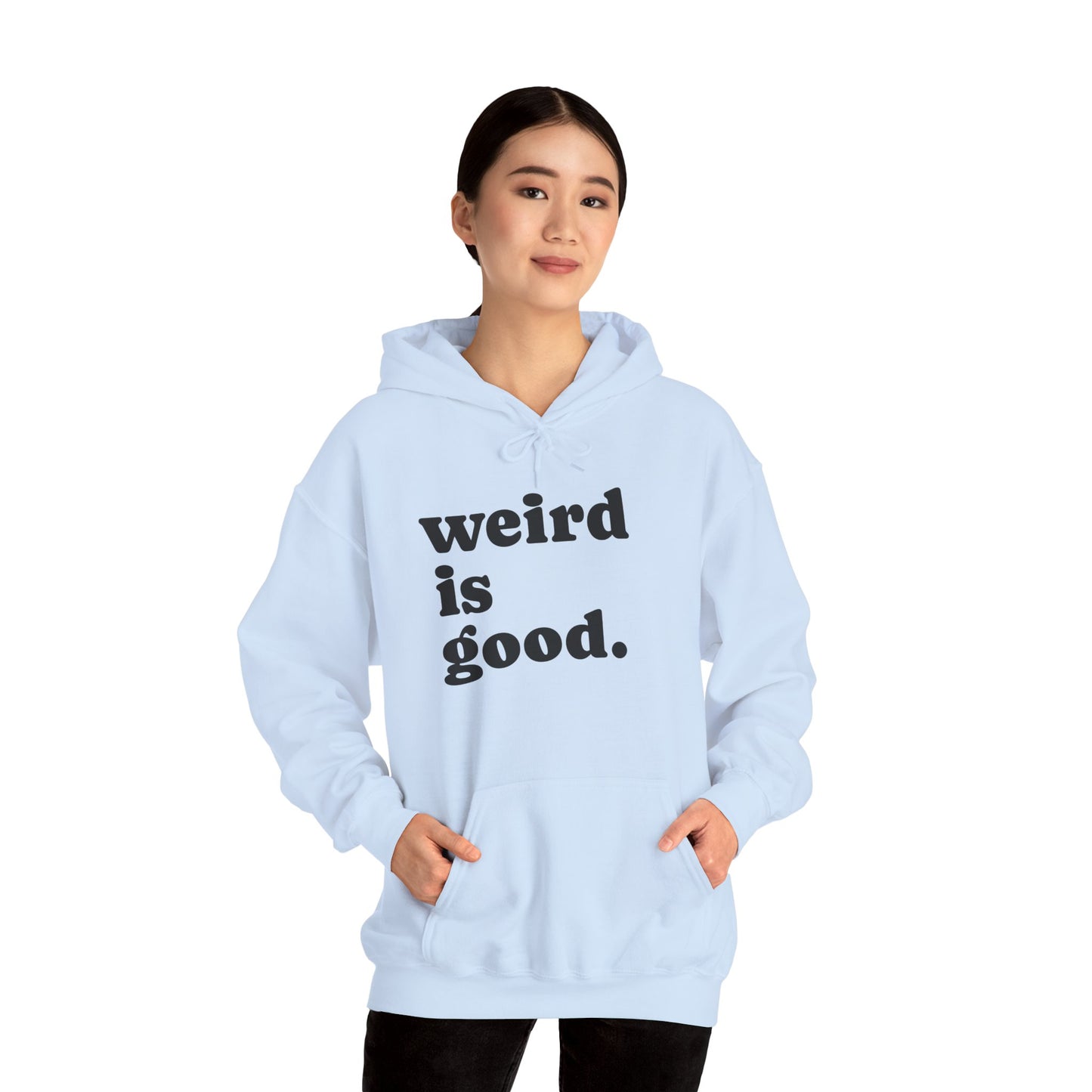 Weird is Good Hoodie - Unisex Heavy Blend Sweatshirt / Quirky Apparel