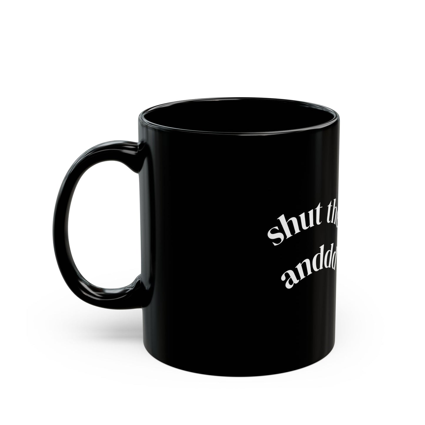 "Shut the F*ck Up and Be Happy" | Funny Gift for Coffee Lovers, Office Humor, Birthday, Stress Relief, Self-Care